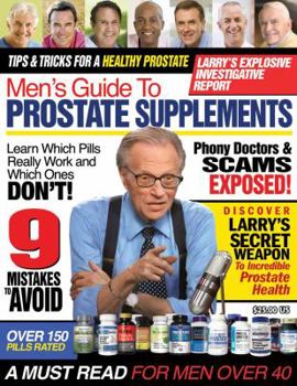 Staple Bound Men's Guide to Prostate Supplements: What Every Man Needs To Know About Prostate Supplements And Prostate Health, But Didn't Know Who To Ask Book