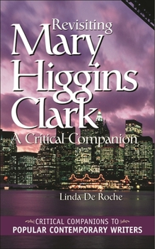 Hardcover Revisiting Mary Higgins Clark: A Critical Companion Book