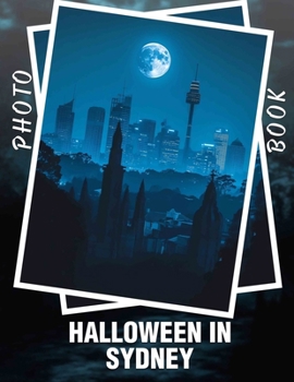 Halloween In Sydney Photo Book: Explore 40 Spooky Images Capturing The Halloween Spirit In Sydney’s Nightlife