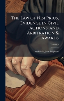 Hardcover The Law of Nisi Prius, Evidence in Civil Actions, and Arbitration & Awards Book