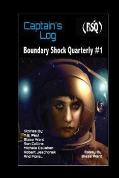 Paperback Captain's Log: Boundary Shock Quarterly #1 Book