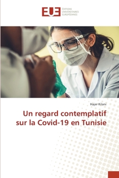 Paperback Un regard contemplatif sur la Covid-19 en Tunisie [French] Book