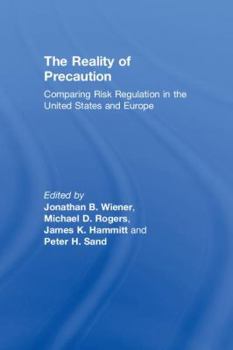 Paperback The Reality of Precaution: Comparing Risk Regulation in the United States and Europe Book