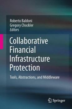 Hardcover Collaborative Financial Infrastructure Protection: Tools, Abstractions, and Middleware Book