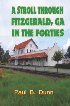 Paperback A Stroll Through Fitzgerald, GA, In The Forties Book