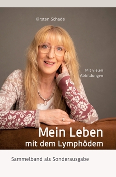 Mein Leben mit dem Lymphödem: Sammelband als Sonderausgabe