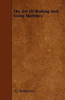 Paperback The Art of Making and Using Sketches Book