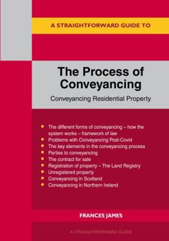 Paperback Straightforward Guide to the Process of Conveyancing: Revised Edition - 2023, A Book