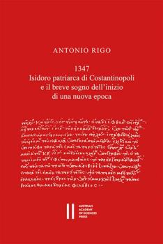 Paperback 1347.Isidoro Patriarca Di Constantinopoli E Il Breve Sogno Dell'inizio Di Una Nuova Epoca [Italian] Book