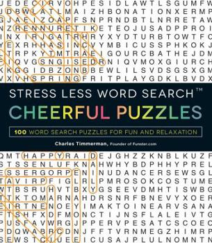 Stress Less Word Search - Cheerful Puzzles: 100 Word Search Puzzles for Fun and Relaxation