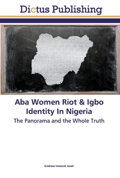 Paperback Aba Women Riot & Igbo Identity In Nigeria Book
