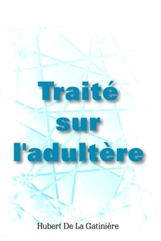 Paperback Traité sur l'adultère [French] Book