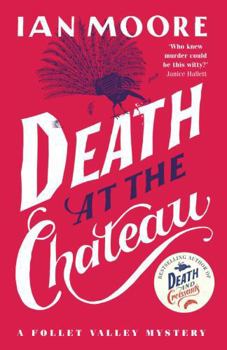 Death at the chateau - Book #3 of the Follet Valley Mysteries