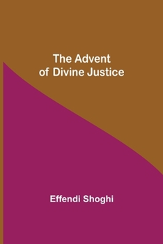 Paperback The Advent of Divine Justice Book