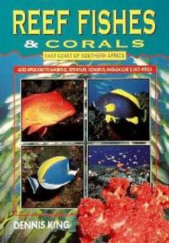 Hardcover Reef Fishes & Corals: East Coast of Southern Africa Book