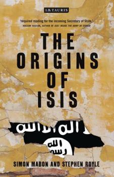 Paperback The Origins of ISIS: The Collapse of Nations and Revolution in the Middle East Book