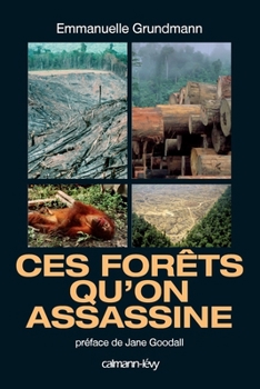 Paperback Ces forêts qu'on assassine [French] Book