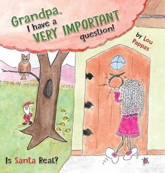 Hardcover Grandpa I have a very important question! Is Santa Real? Book