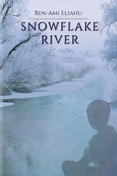 Paperback Snowflake River: Humanity on Thin Ice Book