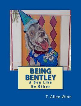 Paperback Being Bentley: A Dog Like No Other Book