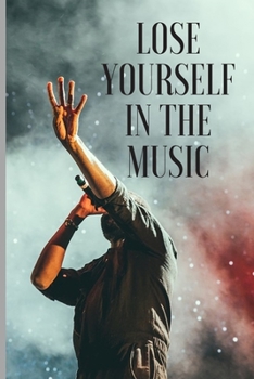 Paperback Lose yourself in the music: Lined Notebook Journal, 120 pages, A5 sized Book