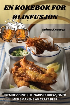 Paperback En Kokebok for ØLinfusjon [Norwegian] Book