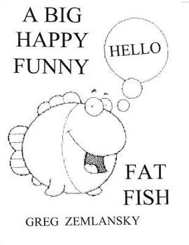 Paperback A Big Happy Funny Fat Fish Book