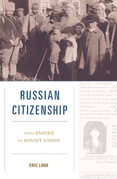 Hardcover Russian Citizenship: From Empire to Soviet Union Book