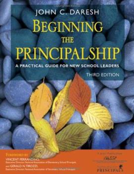 Paperback Beginning the Principalship: A Practical Guide for New School Leaders Book