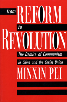 Paperback From Reform to Revolution: The Demise of Communism in China and the Soviet Union Book