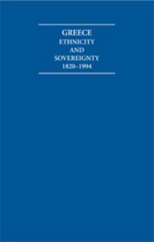 Hardcover Greece: Ethnicity and Sovereignty 1820-1994 Atlas and Documents Book