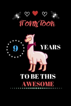 It Only Took 9 Years to be this Awesome: LLama Journal and Sketchbook Gift for 9 Year Old Girls, 9 Birthday Gift for Girls