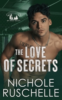 The Love of Secrets (Hernandez Brothers of Rose Valley) - Book #3 of the Hernandez Brothers of Rose Valley