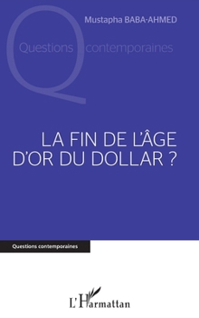 Paperback Fin de l'âge d'or du Dollar [French] Book