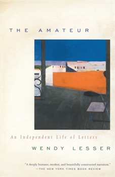 Paperback The Amateur: An Independent Life of Letters Book