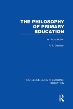 Paperback The Philosophy of Primary Education: An Introduction Book
