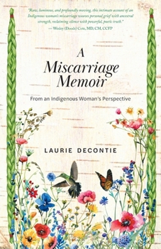 Paperback A Miscarriage Memoir: From an Indigenous Woman's Perspective Book