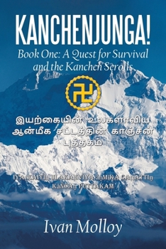 Paperback Kanchenjunga!: Book One: A Quest for Survival and the Kanchen Scrolls Book