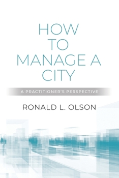 Paperback How to Manage a City: A Practitioner's Perspective Book