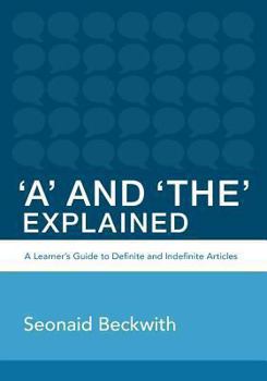 Paperback 'A' and 'The' Explained: A learner's guide to definite and indefinite articles Book