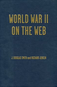 Hardcover World War II on the Web: A Guide to the Very Best Sites with free CD-ROM Book