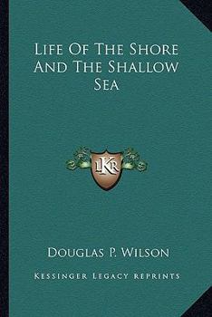 Paperback Life Of The Shore And The Shallow Sea Book