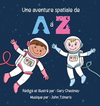 Hardcover Une Aventure Spatiale de A à Z [French] [Large Print] Book