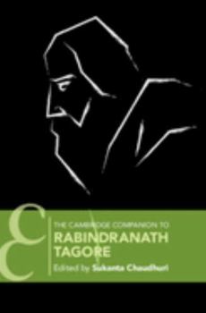 The Cambridge Companion to Rabindranath Tagore - Book  of the Cambridge Companions to Literature