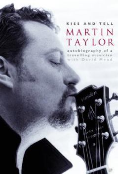 Paperback Kiss and Tell: The Autobiography of a Travelling Musician Book