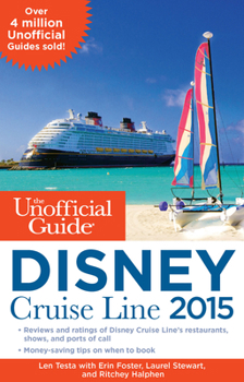 Paperback The Unofficial Guide to the Disney Cruise Line 2015 Book