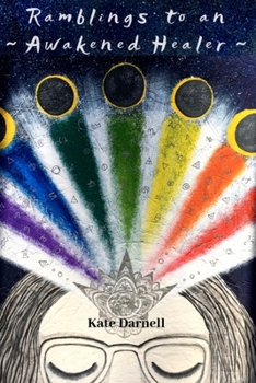 Paperback Ramblings to an Awakened Healer Book