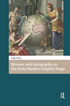 Paperback Women and Geography on the Early Modern English Stage Book