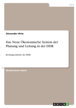 Paperback Das Neue Ökonomische System der Planung und Leitung in der DDR: Rechtsgeschichte der DDR [German] Book