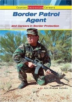 Library Binding Border Patrol Agent and Careers in Border Protection Book